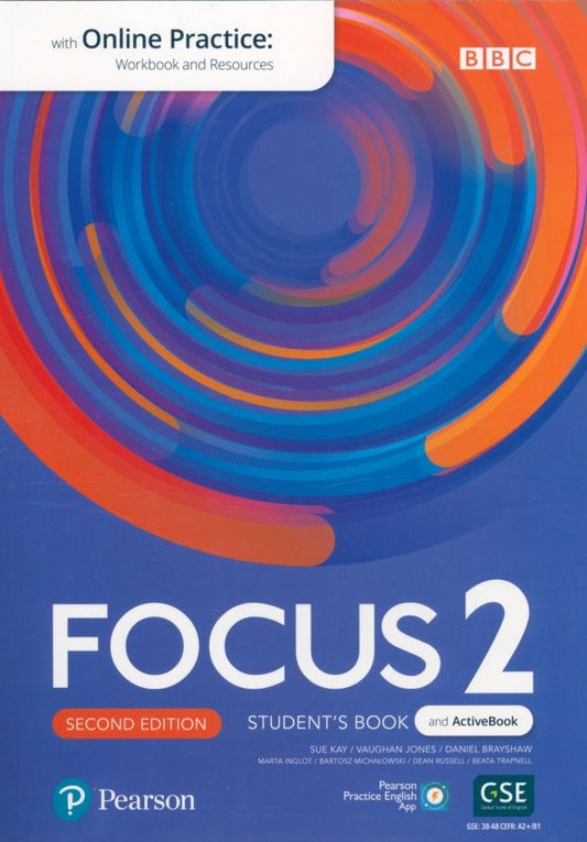 Sue Kay: Focus. Second Edition. Level 2. Student's Book and Active Book with Online Practice and PPE App