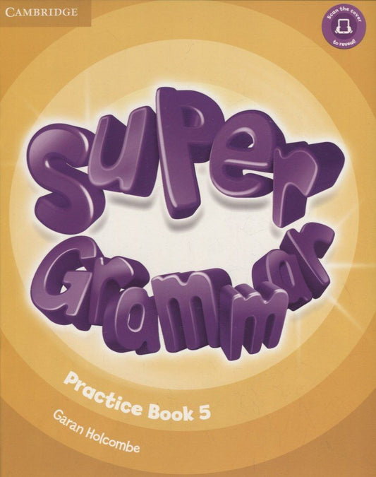 G. Holcombe: Super Grammar Practice Book 5 (мCambridge) Holcombe