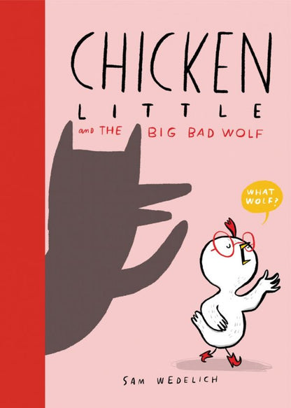 Sam Wedelich: Chicken Little and the Big Bad Wolf