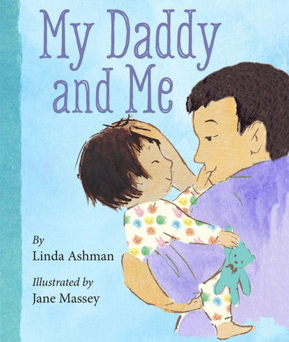 Linda Ashman: My Daddy and Me