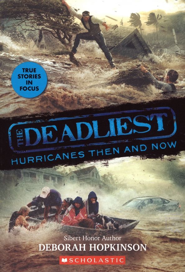 Deborah Hopkinson: The Deadliest Hurricanes Then and Now