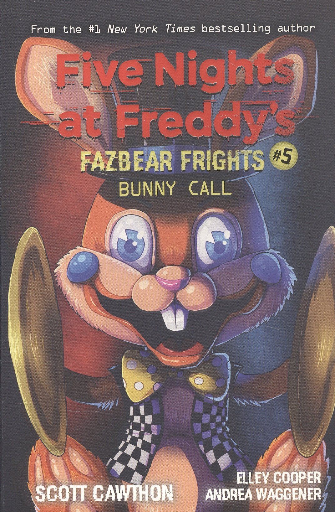 Andrea Waggener: Five nights at freddy's: Fazbear Frights #5. Bunny Call