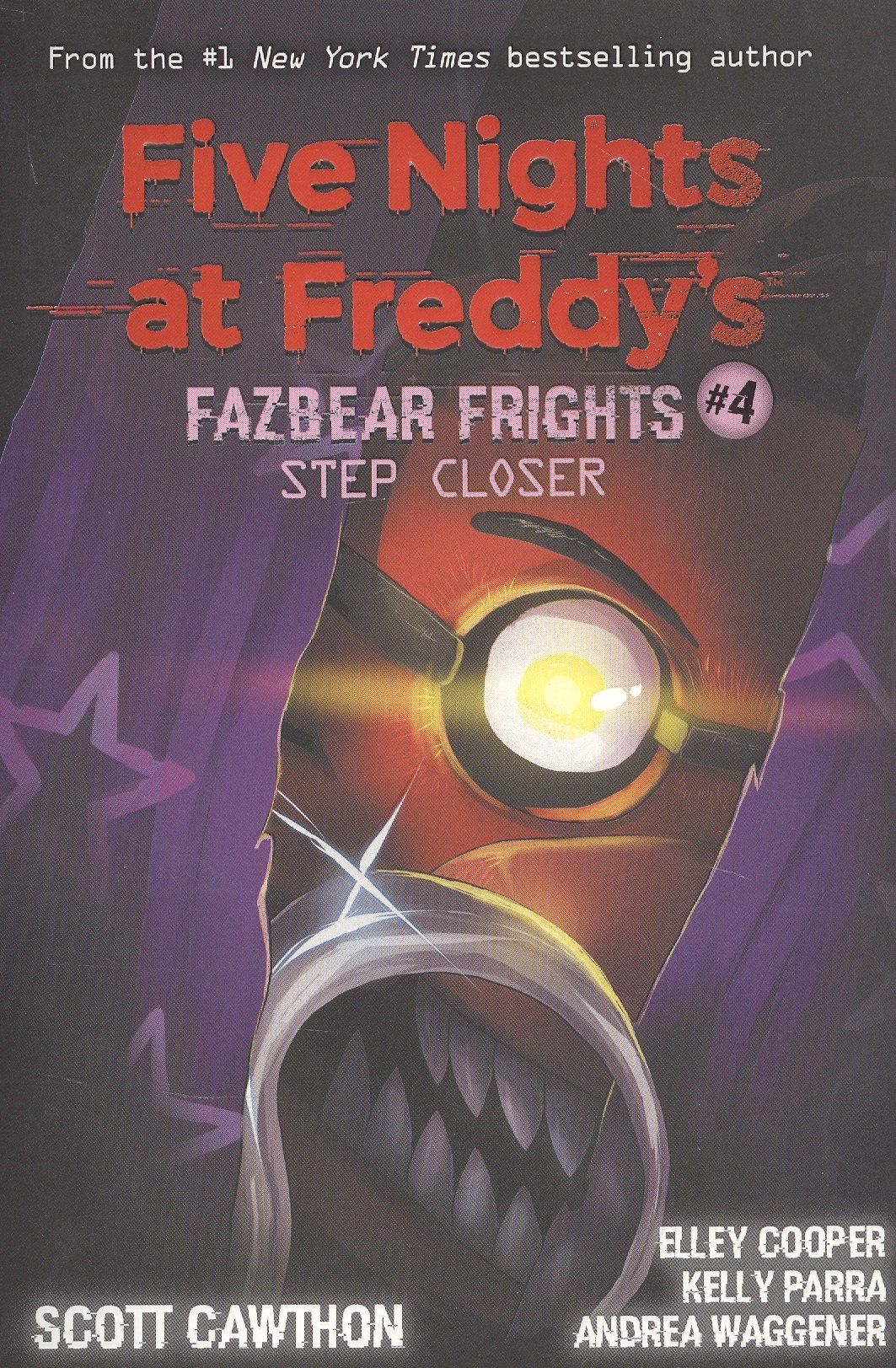 Kelly Parra: Five nights at freddy's: Fazbear Frights #4. Step Closer