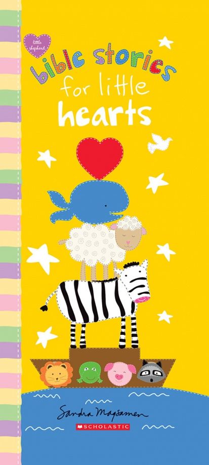 Sandra Magsamen: Bible Stories for Little Hearts