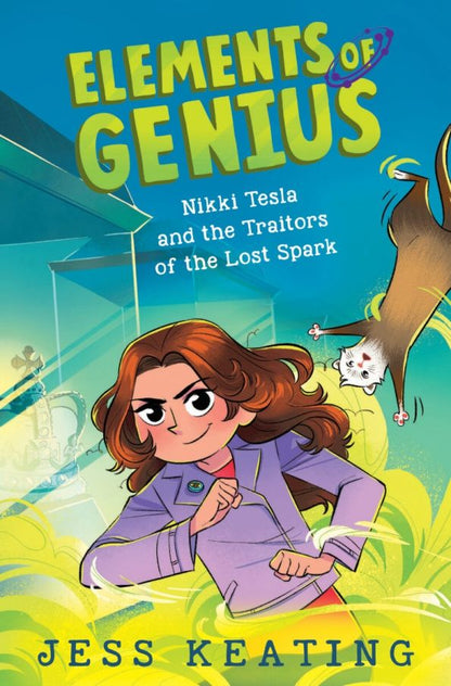 Jess Keating: Nikki Tesla and the Traitors of the Lost Spark