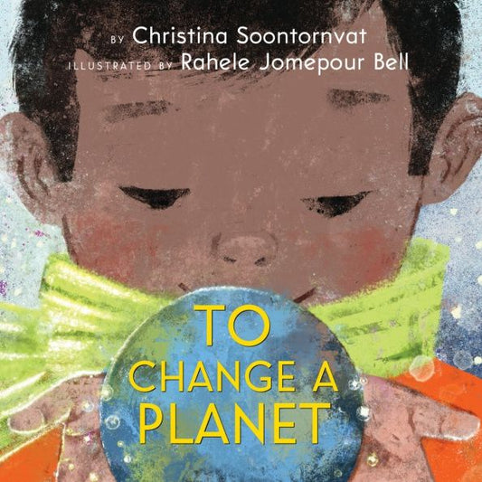 Christina Soontornvat: To Change a Planet