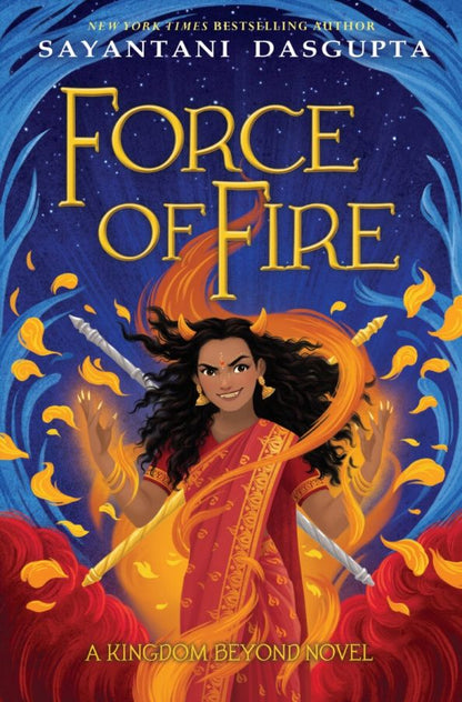 Sayantani DasGupta: Force of Fire