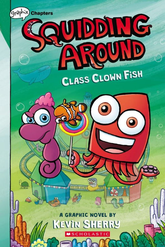 Kevin Sherry: Class Clown Fish. Graphic novel