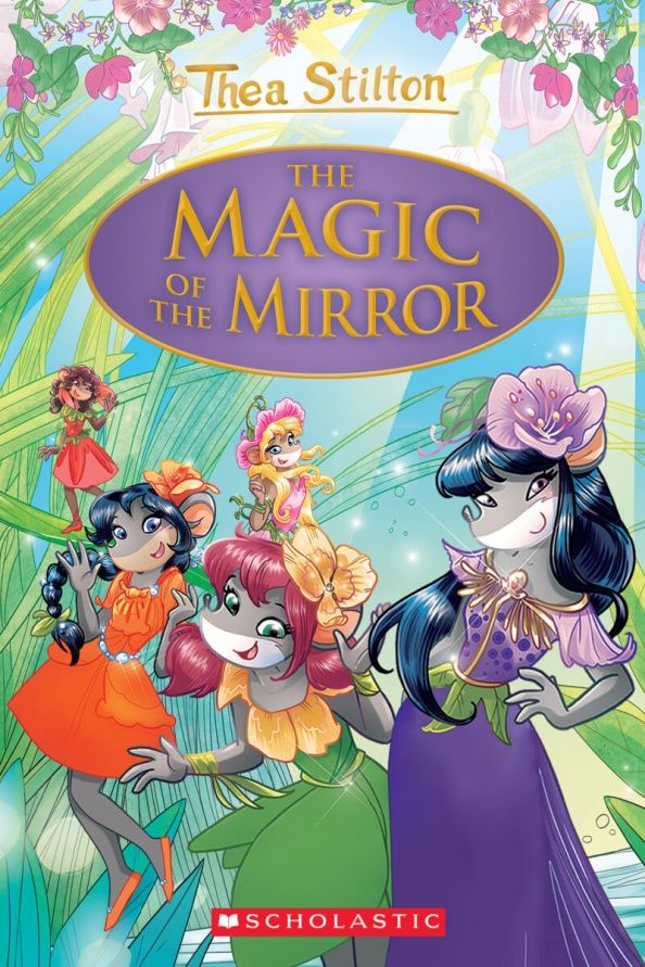 Thea Stilton: The Magic of the Mirror