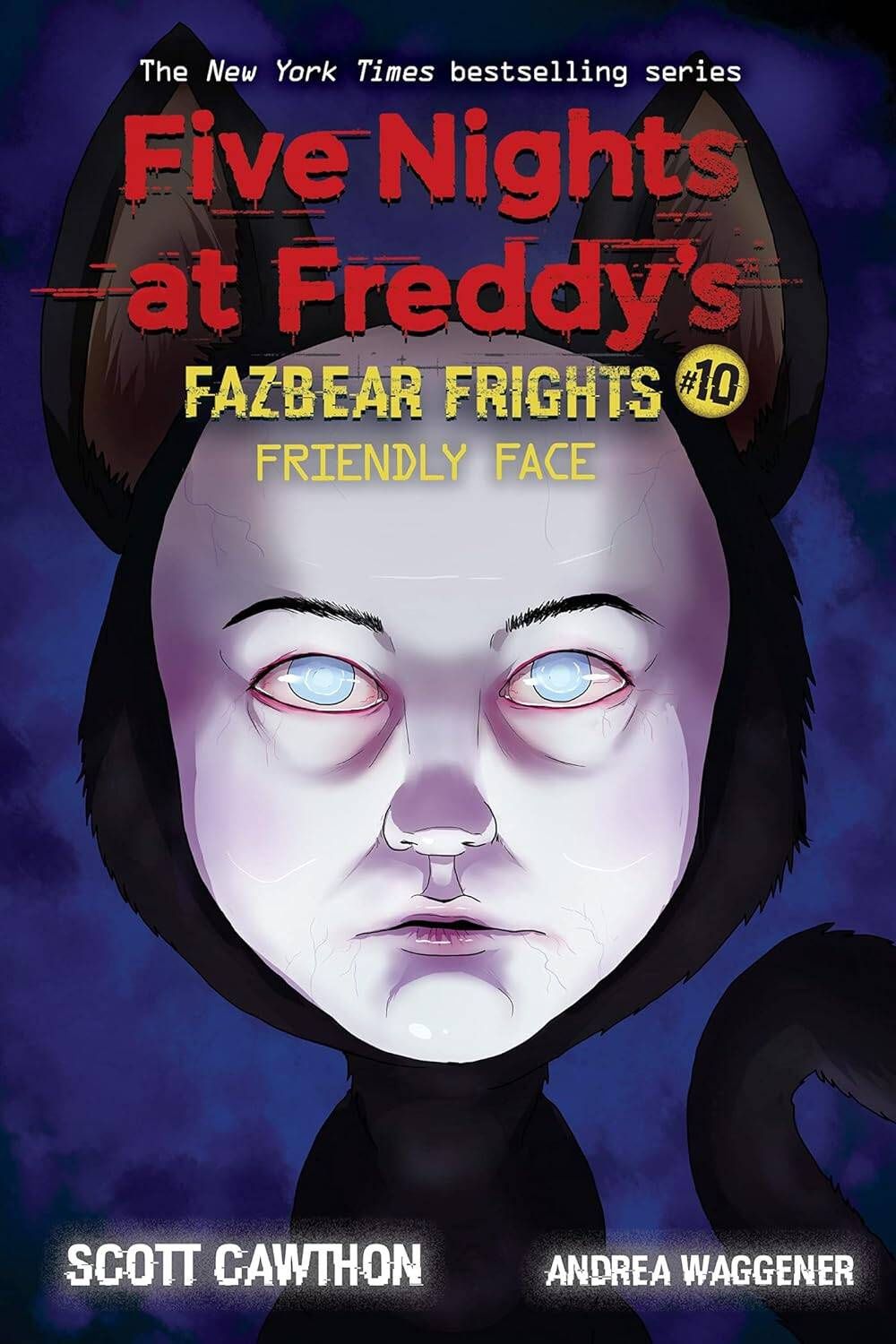 Andrea Waggener: Five Nights at Freddy's Fazbear Frights 10 Friendly Face Пять ночей у Фредди Ужасы Фазбера 10 Дружелюбное лицо / Книги на английском языке