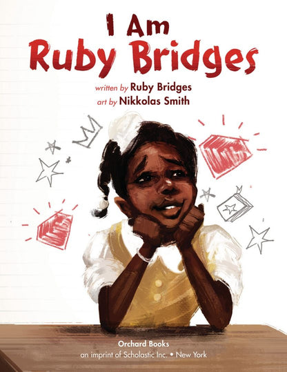 Ruby Bridges: I Am Ruby Bridges