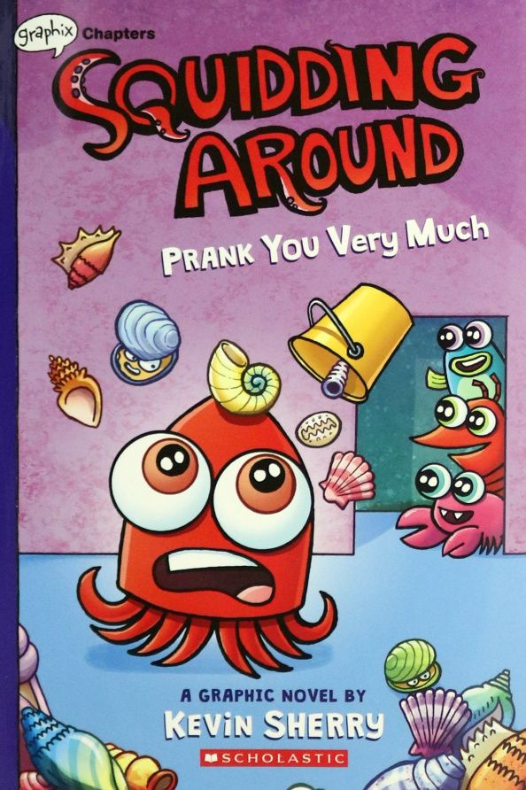 Kevin Sherry: Prank You Very Much. Graphic Novel