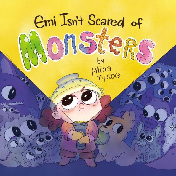 Alina Tysoe: Emi Isn't Scared of Monsters