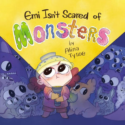 Alina Tysoe: Emi Isn't Scared of Monsters