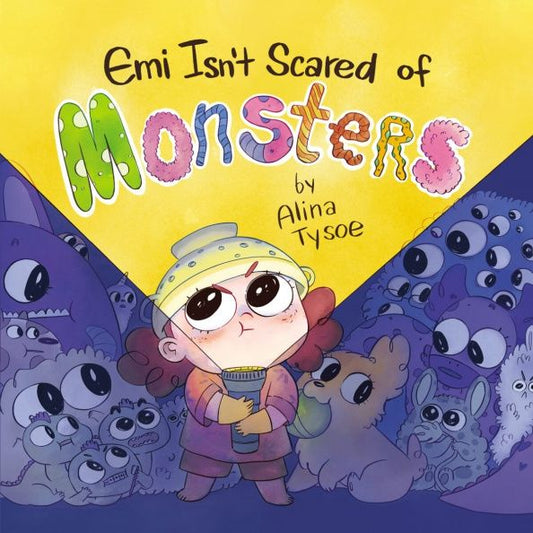 Alina Tysoe: Emi Isn't Scared of Monsters