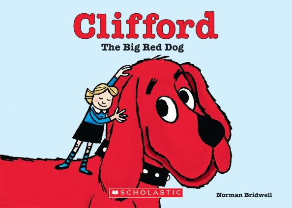 Norman Bridwell: Clifford the Big Red Dog