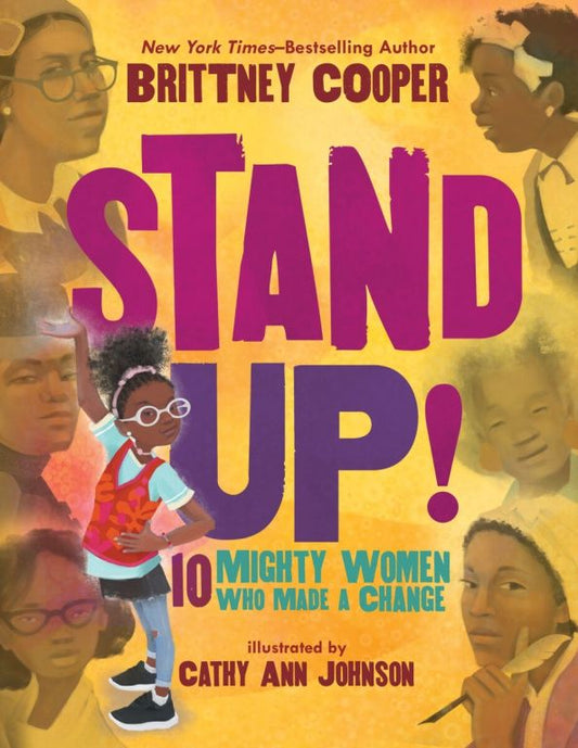 Brittney Cooper: Stand Up! 10 Mighty Women Who Made a Change