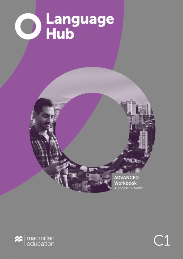 Language Hub. Advanced. Workbook with key and access to audio