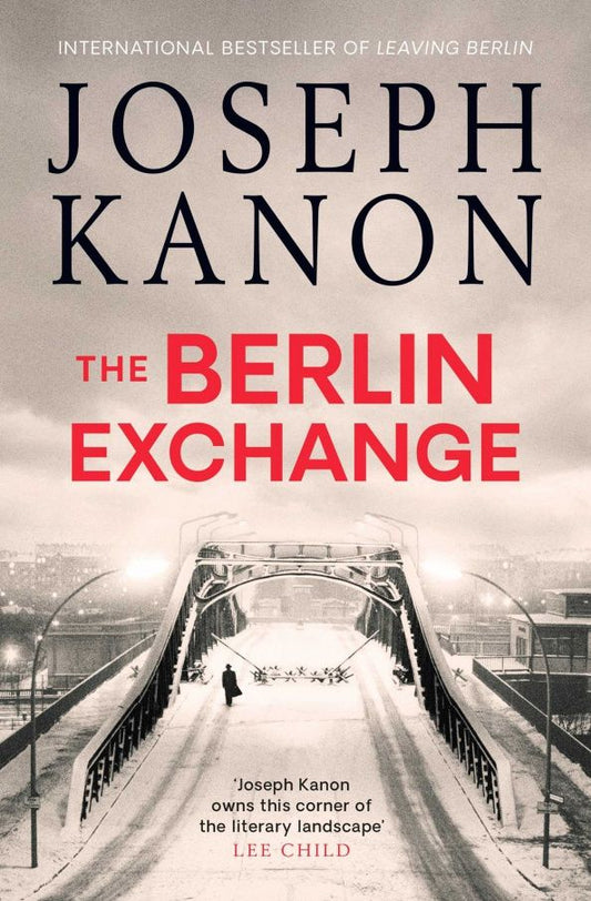 Joseph Kanon: The Berlin Exchange