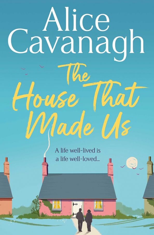 Alice Cavanagh: The House That Made Us