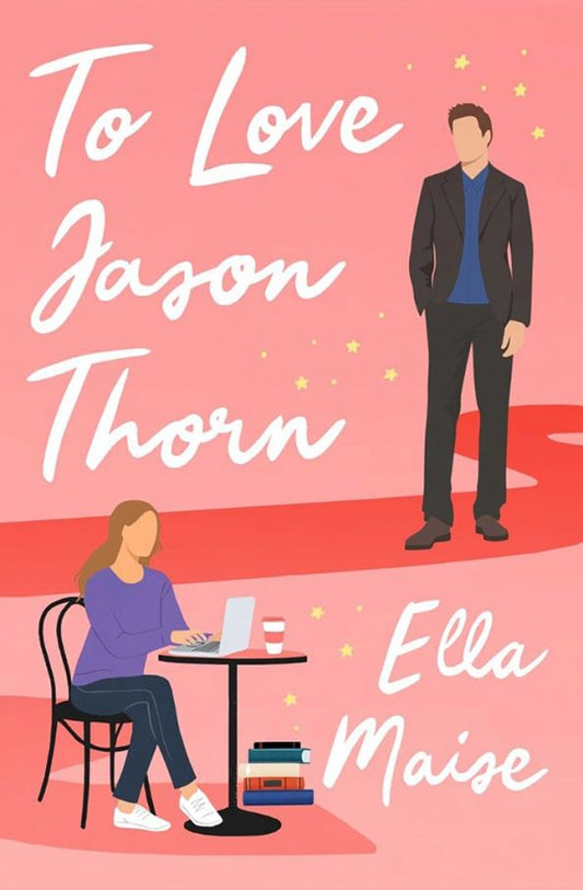 Ella Maise: To Love Jason Thorn