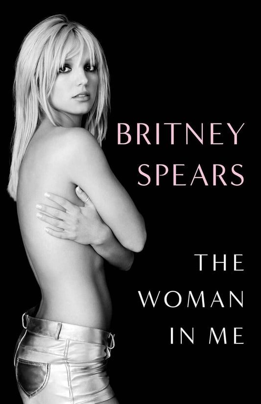 Бритни Спирс: The Woman in Me Britney Spears Женщина во мне Бритни Спирс/ Книги на английском языке