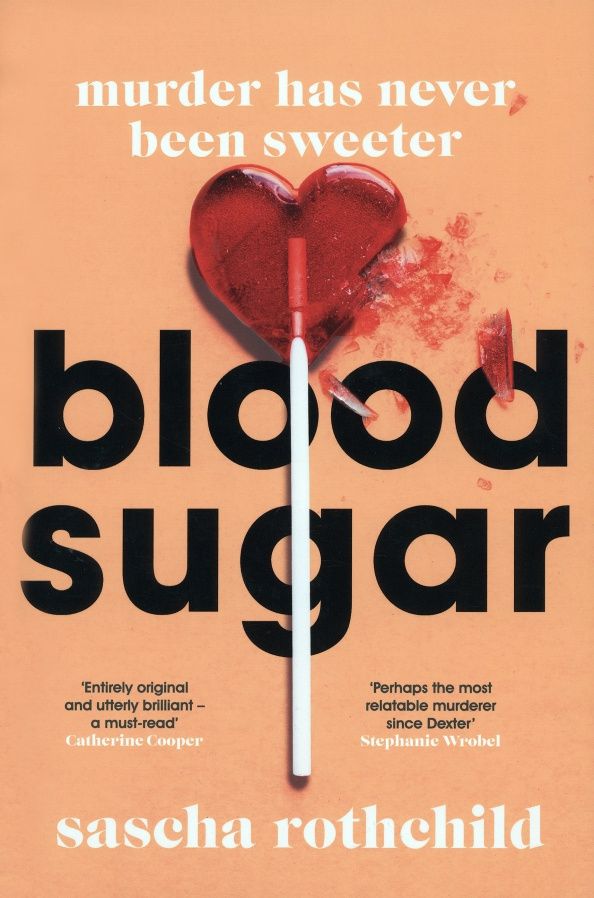 Sascha Rothchild: Blood Sugar