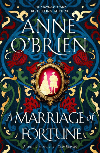 Anne O`Brien: A Marriage of Fortune