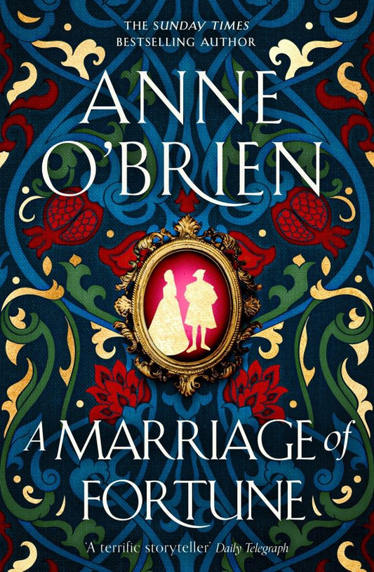 Anne O`Brien: A Marriage of Fortune
