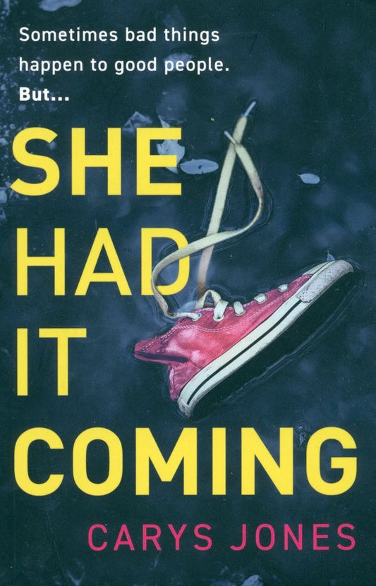 Carys Jones: She Had It Coming