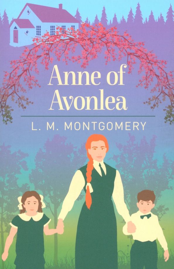 Lucy Montgomery: Anne of Avonlea