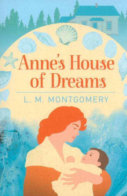 Lucy Montgomery: Anne's House of Dreams