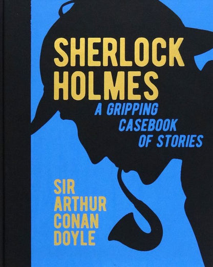 Дойл Конан: Sherlock Holmes. A Gripping Casebook of Stories. A Gripping Casebook of Stories