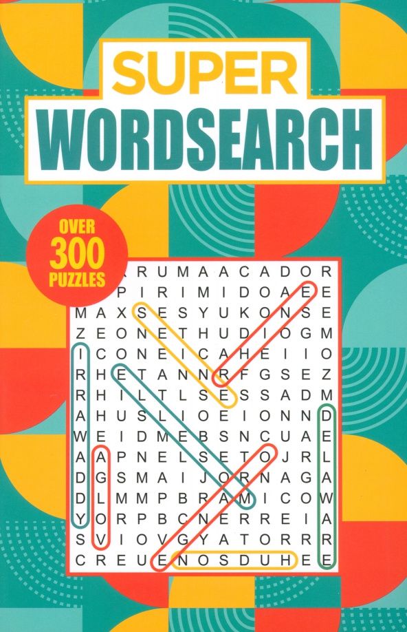 Eric Saunders: Super Wordsearch. Over 300 Puzzles