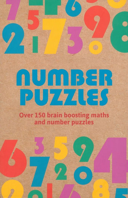 Eric Saunders: Number Puzzles. Over 150 Brain Boosting Maths and Number Puzzles