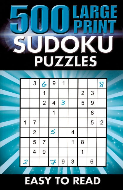 Eric Saunders: 500 Large Print Sudoku Puzzles. Easy to read