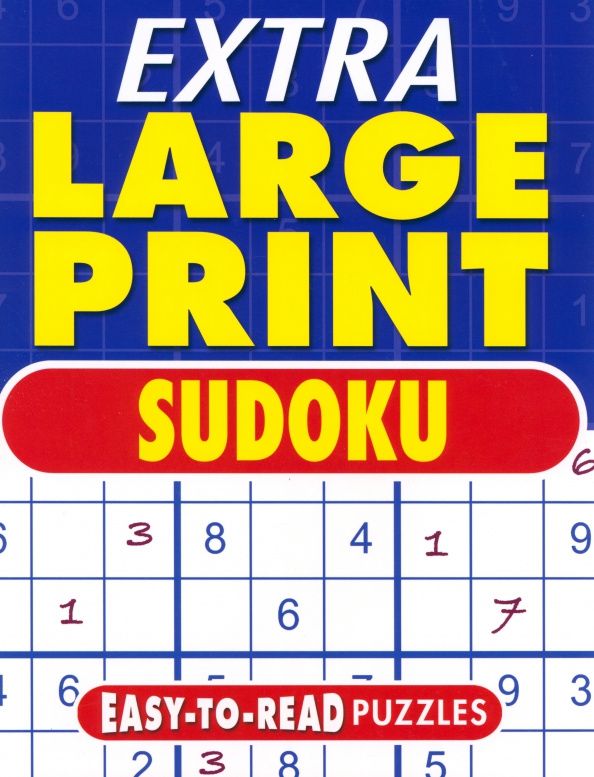 Eric Saunders: Extra Large Print Sudoku. Easy to Read Puzzles