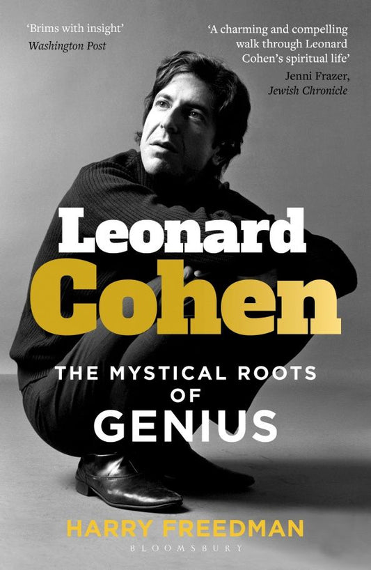 Harry Freedman: Leonard Cohen. The Mystical Roots of Genius