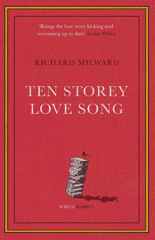 Richard Milward: Ten Storey Love Song