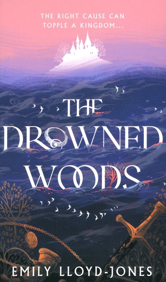 Emily Lloyd-Jones: The Drowned Woods
