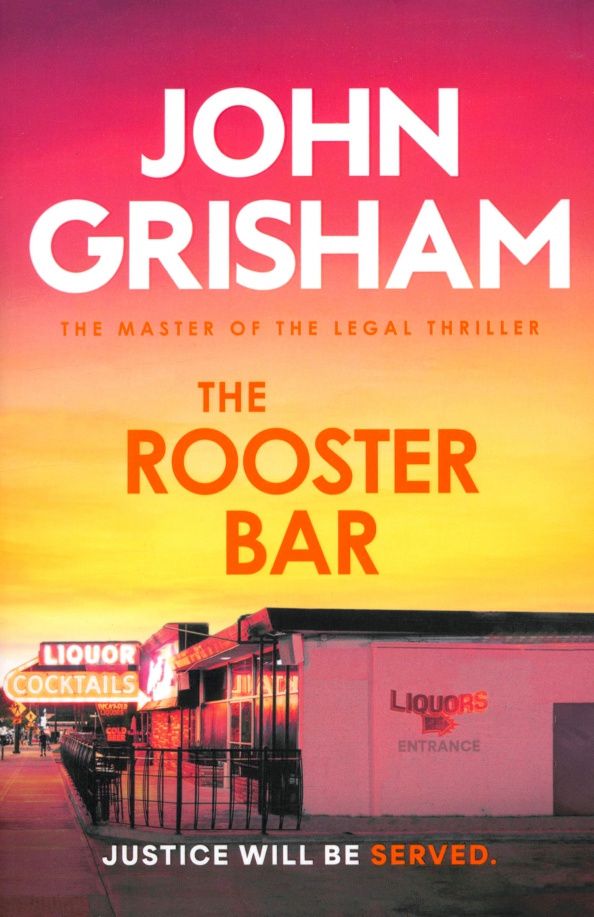 John Grisham: The Rooster Bar