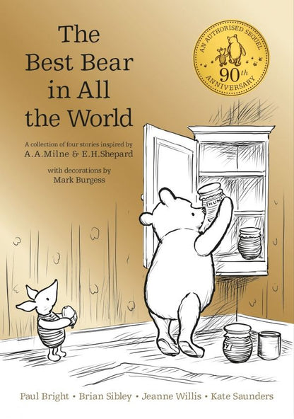 Kate Saunders: Winnie the Pooh. The Best Bear in all the World