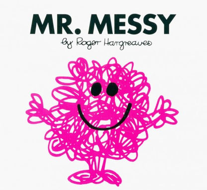 Roger Hargreaves: Mr. Messy