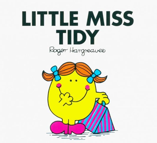 Roger Hargreaves: Little Miss Tidy