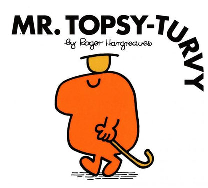 Roger Hargreaves: Mr. Topsy-Turvy