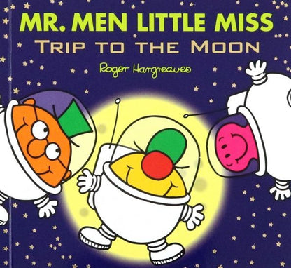 Adam Hargreaves: Mr. Men Little Miss. Trip to the Moon