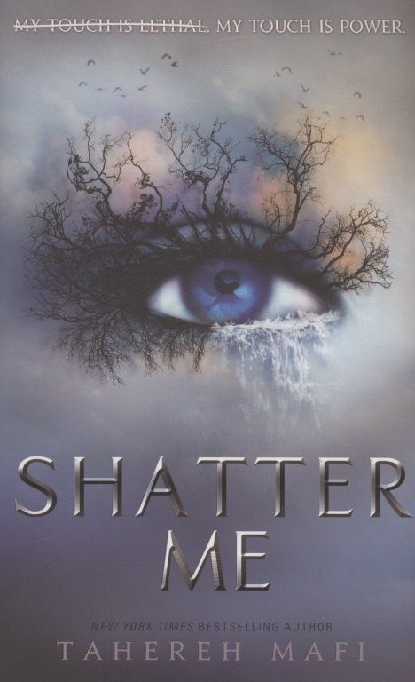 Tahereh Mafi: Shatter Me