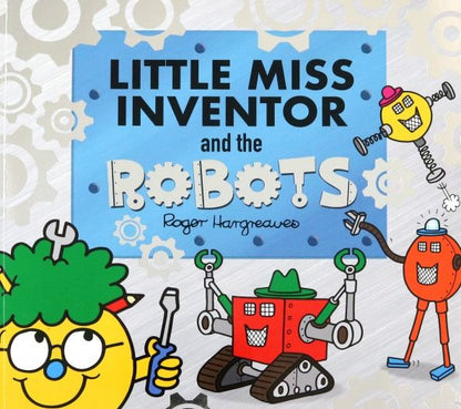 Adam Hargreaves: Little Miss Inventor and the Robots