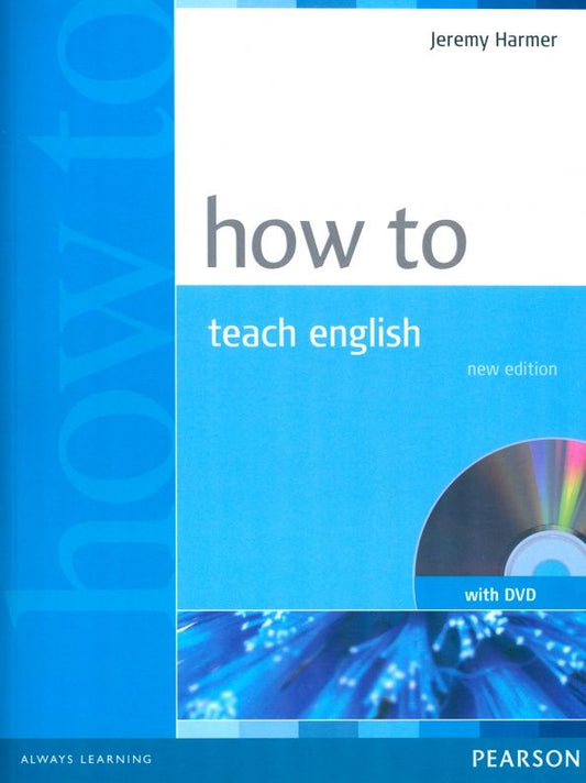 Jeremy Harmer: How to Teach English (+DVD)