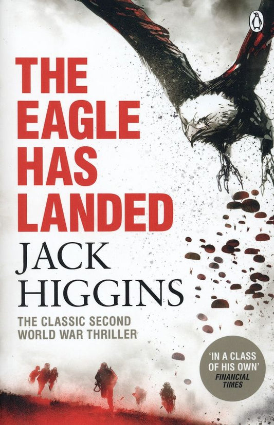 Jack Higgins: The Eagle Has Landed